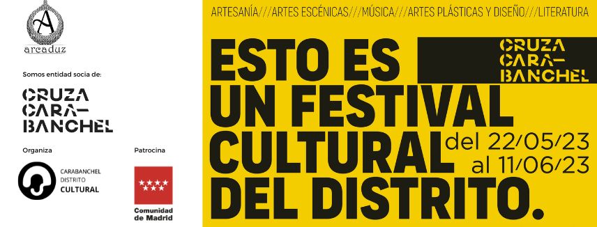 Arcaduz entidad socia de Festival Cruza Carabanchel. Organizado por Carabanchel distrito cultural y patrocinado por la Comunidad de Madrid